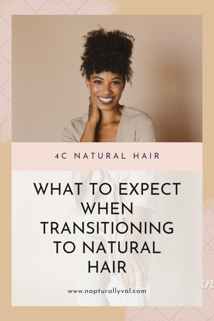 What to know when Transitioning to Natural Hair