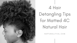 How to detangle matted 4c hair