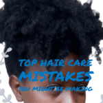 15 Natural Hair Care Mistakes To Avoid