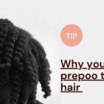 Why You Should Pre poo 4C Natural Hair