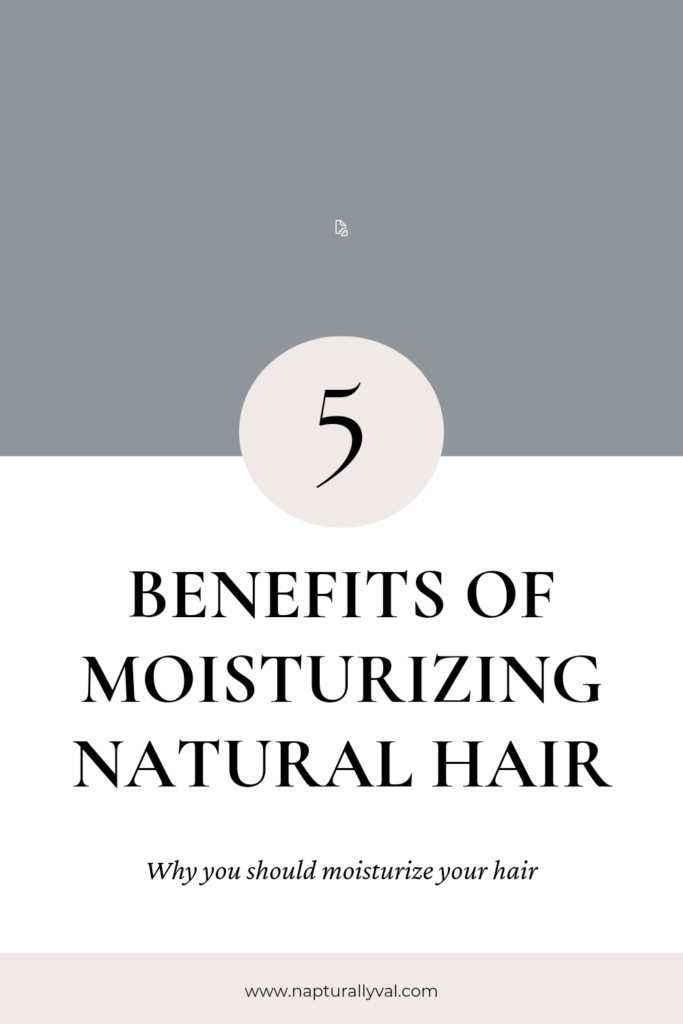 The benefits and why you should moisturize your hair