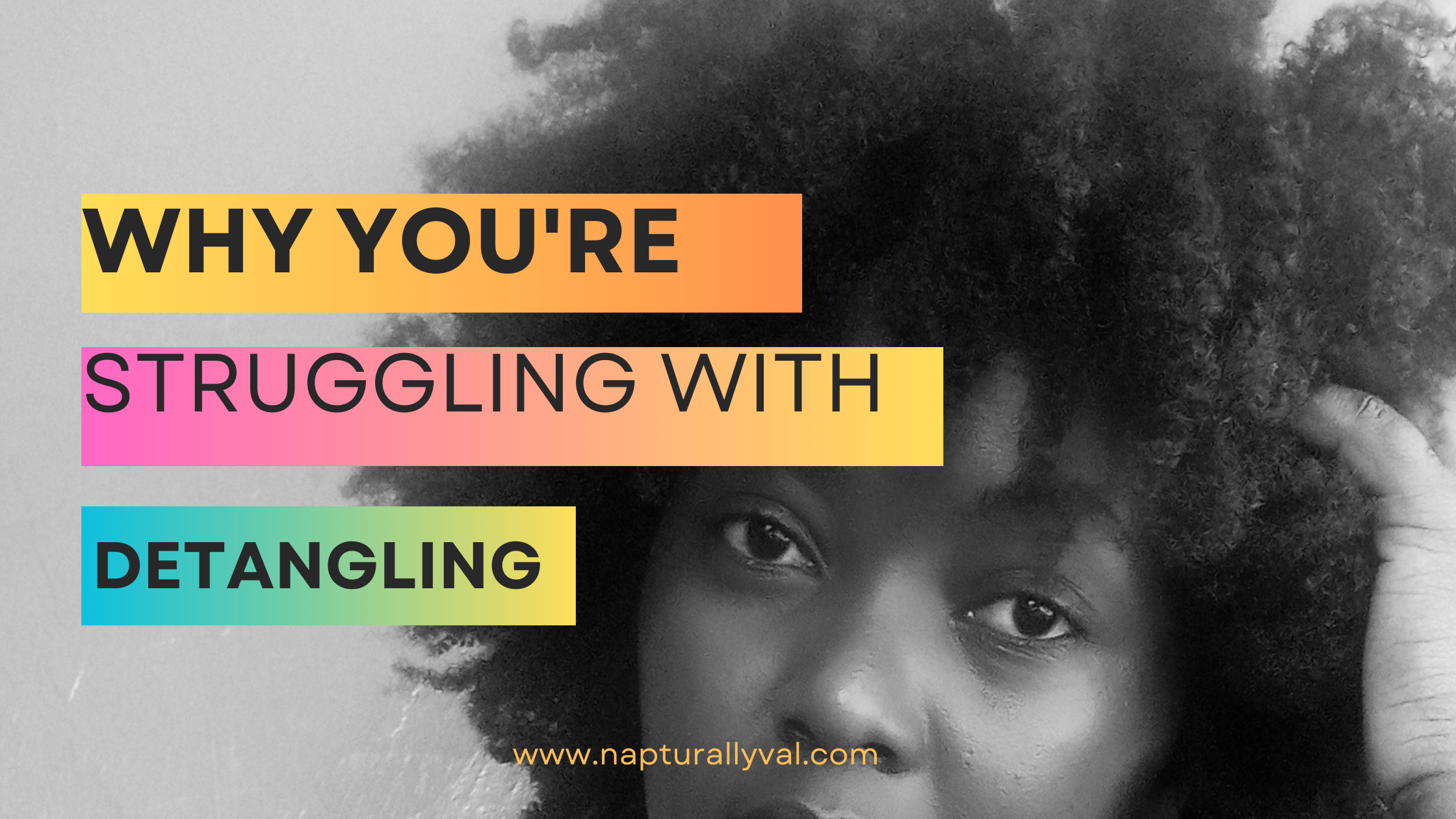 Detangling Tips for natural hair