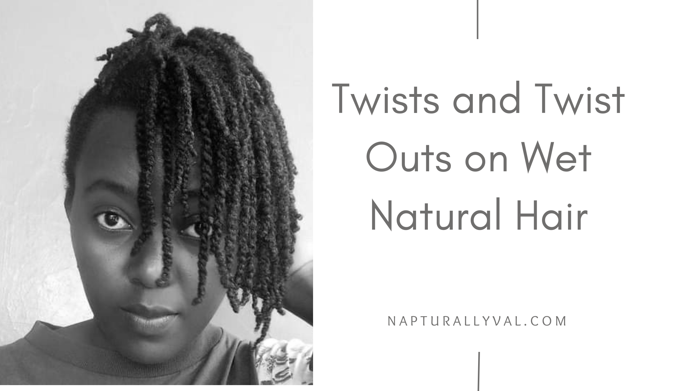 Why twists on wet 4c Natural Hair