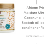 African Pride Moisture Miracle Coconut oil and Baobab oil leave in conditioner Review