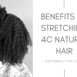 Benefits of Stretching 4C Natural Hair