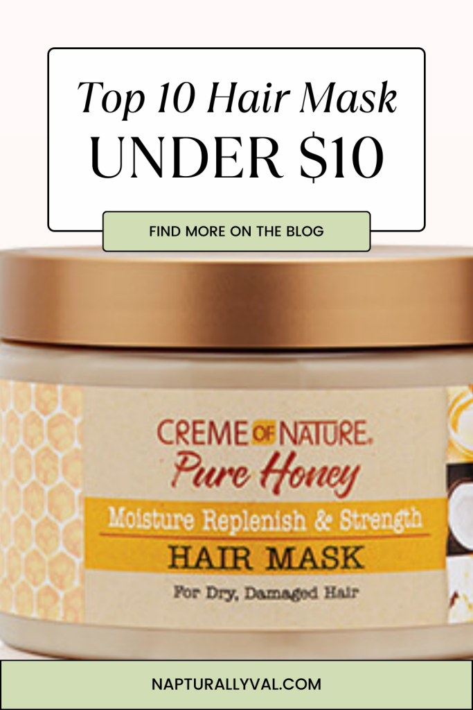 Hair mask under $10 and hair mask benefits on 4C hair