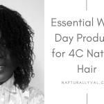 Wash Day Products for 4C Natural Hair