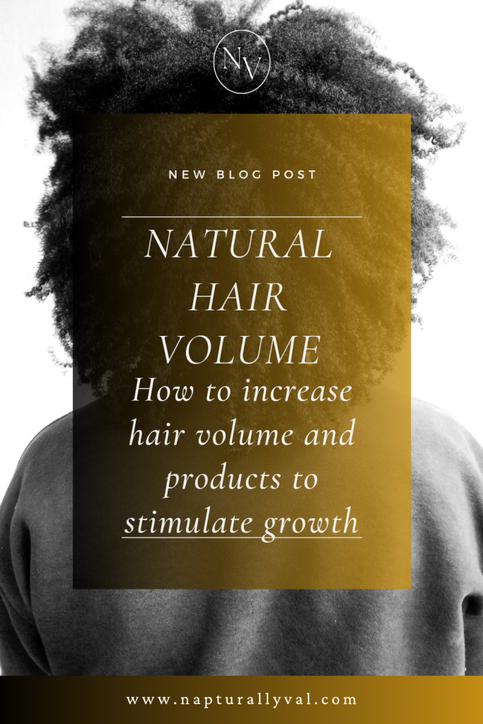 5 Ways To Increase Natural Hair Volume Napturallyval 4978