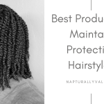 11 Products For Protective Styles to Last Longer.