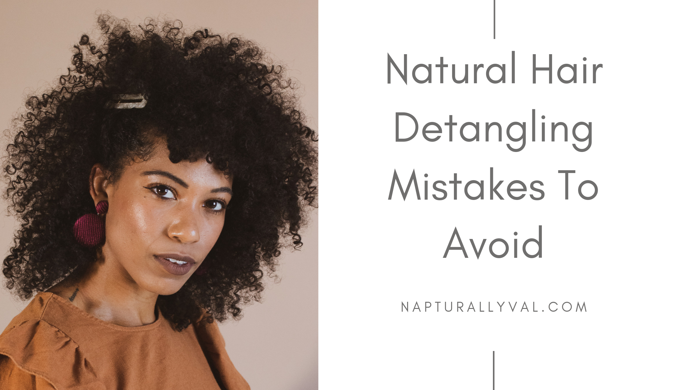 Hair detangling mistakes to avoid Detangling natural hair