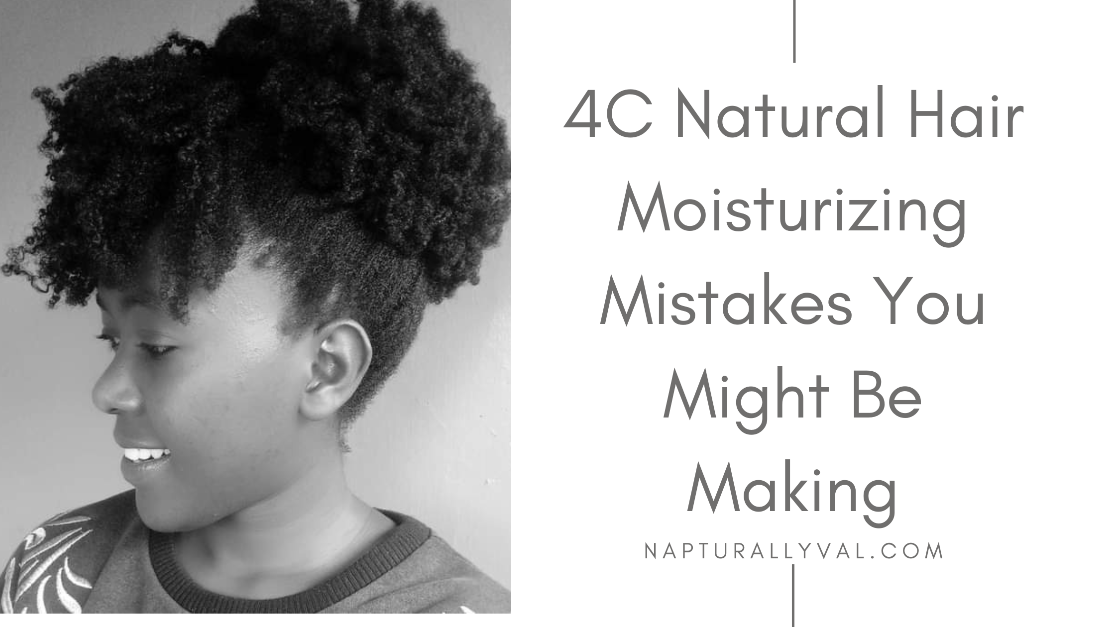 4C hair Moisturizing mistakes to avoid for healthy and soft hair