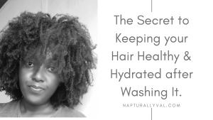 3 things to do after washing your hair for moisture retention and healthy hair