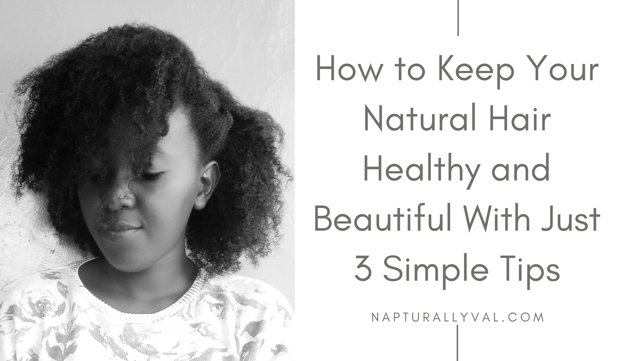 The 3 hair care tips every natural should know and practice