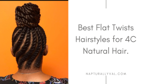 How to style Natural Hair flat twist