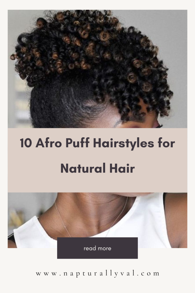 Best way to style Afro puff on natural hair