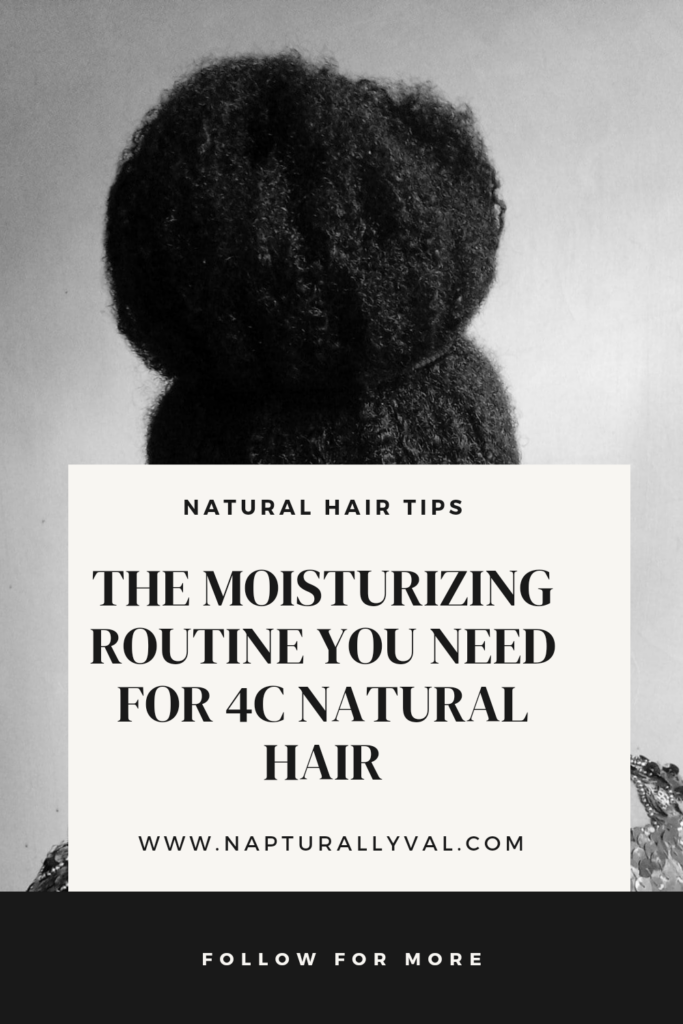 Moisturizing routine for 4C Natural Hair