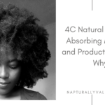 Why Your Hair Isn’t Absorbing Moisture and Products.