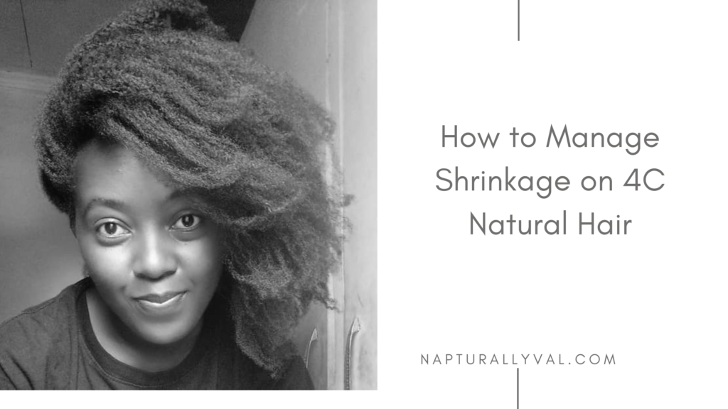 Stop shrinkage on 4C natural hair