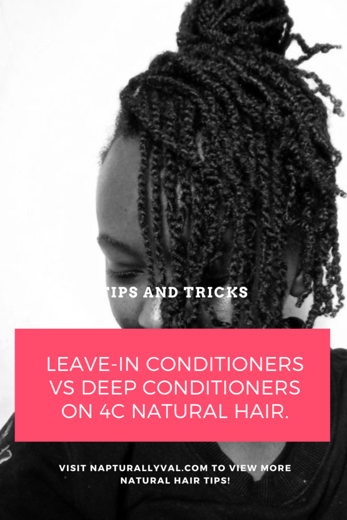 Leave-in Conditioners Vs Deep Conditioners on 4C Natural Hair.