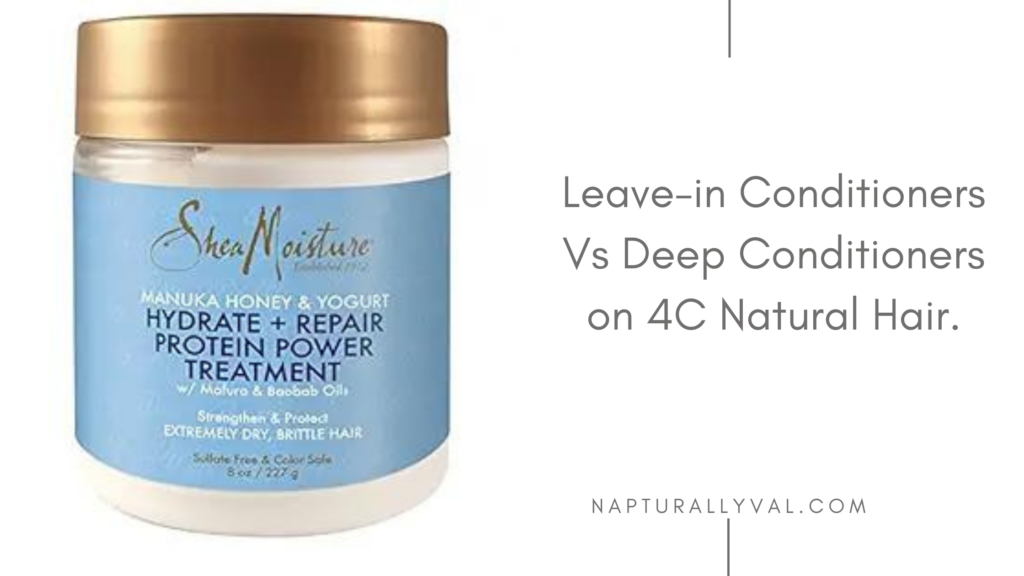Leave-in Conditioners VS Deep Conditioner for 4C Hair: When to Use Each.