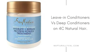 Read more about the article Leave-in Conditioners Vs Deep Conditioners on 4C Natural Hair.