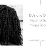 6 Do’s and Don’ts for Healthy Scalp.