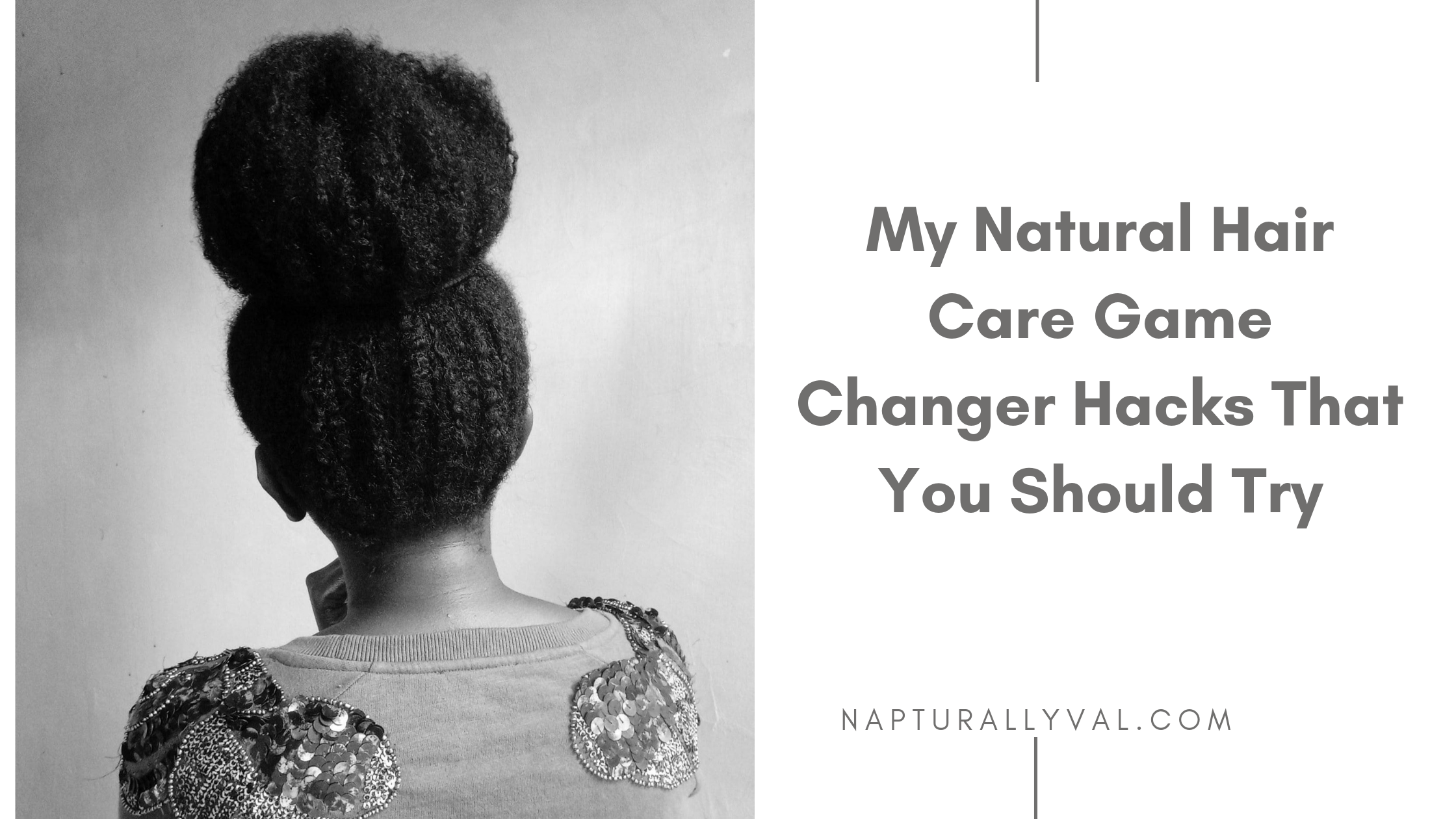 You are currently viewing My 9 Natural Hair Care Game Changer Tips.