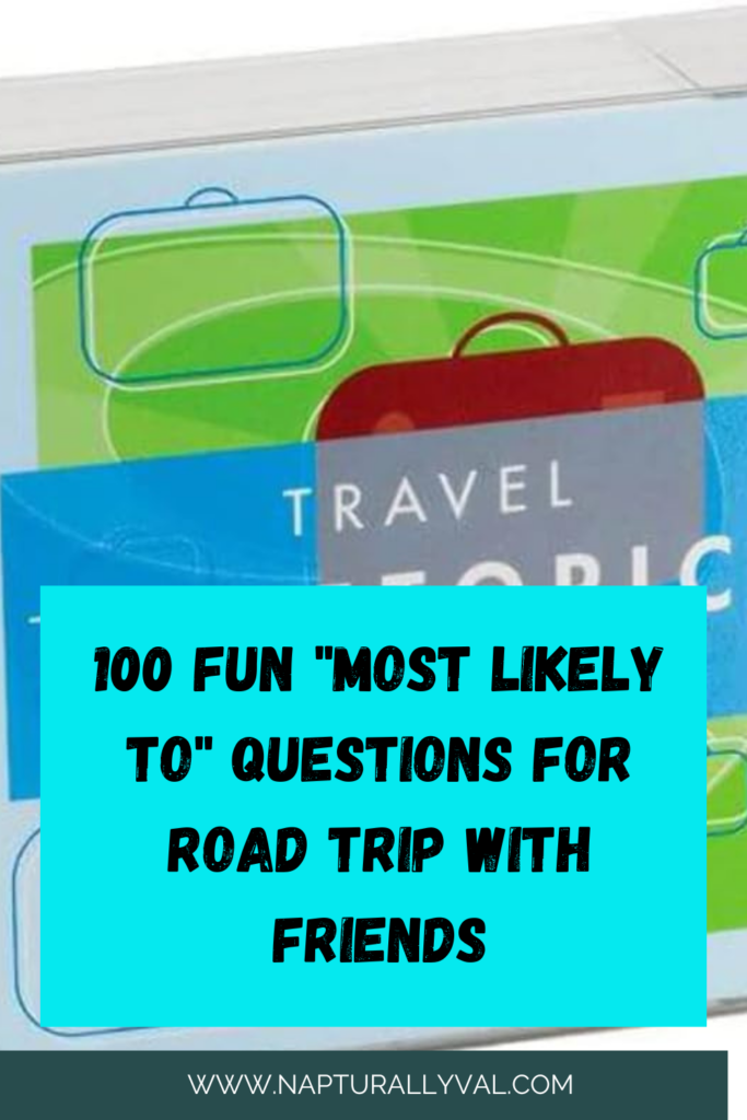 100 Fun "Most Likely To" Questions for Road Trip with Friends