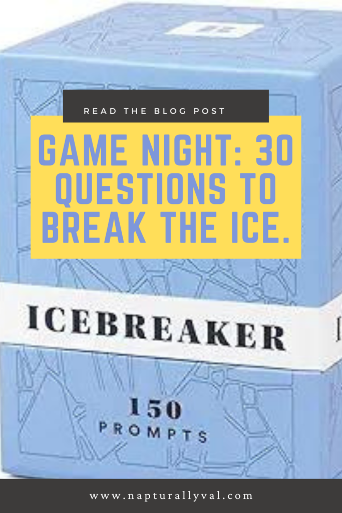 Game Night: 30 Questions to Break the Ice.