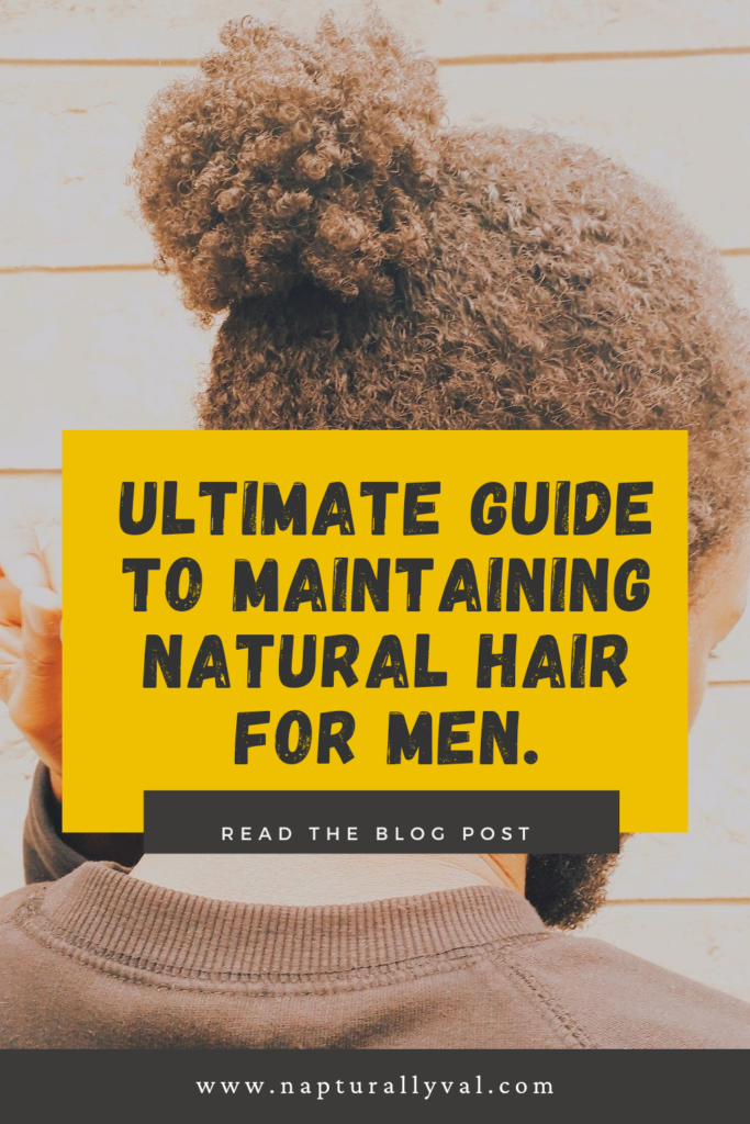 Ultimate Guide to Maintaining Natural Hair for Men.