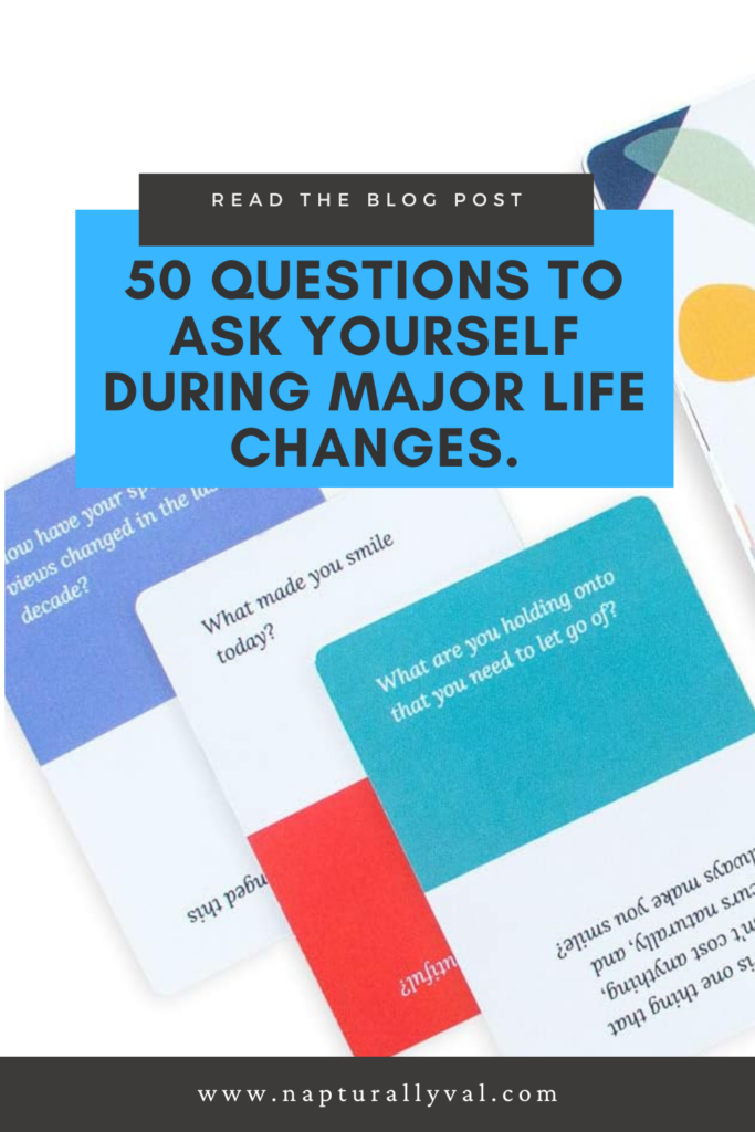 50 Questions to Ask Yourself During Major Life Changes.