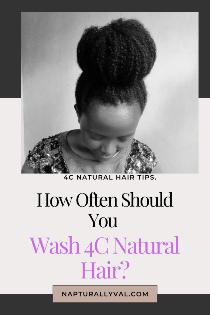 How often should you wash 4C natural hair 