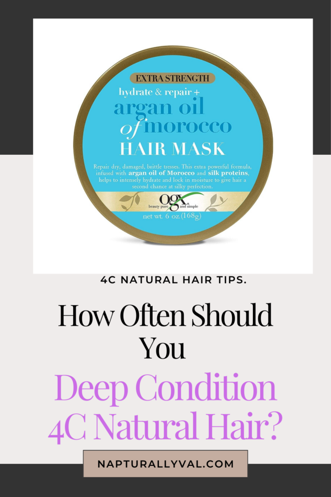 Should you deep condition 4c natural hair? And how often