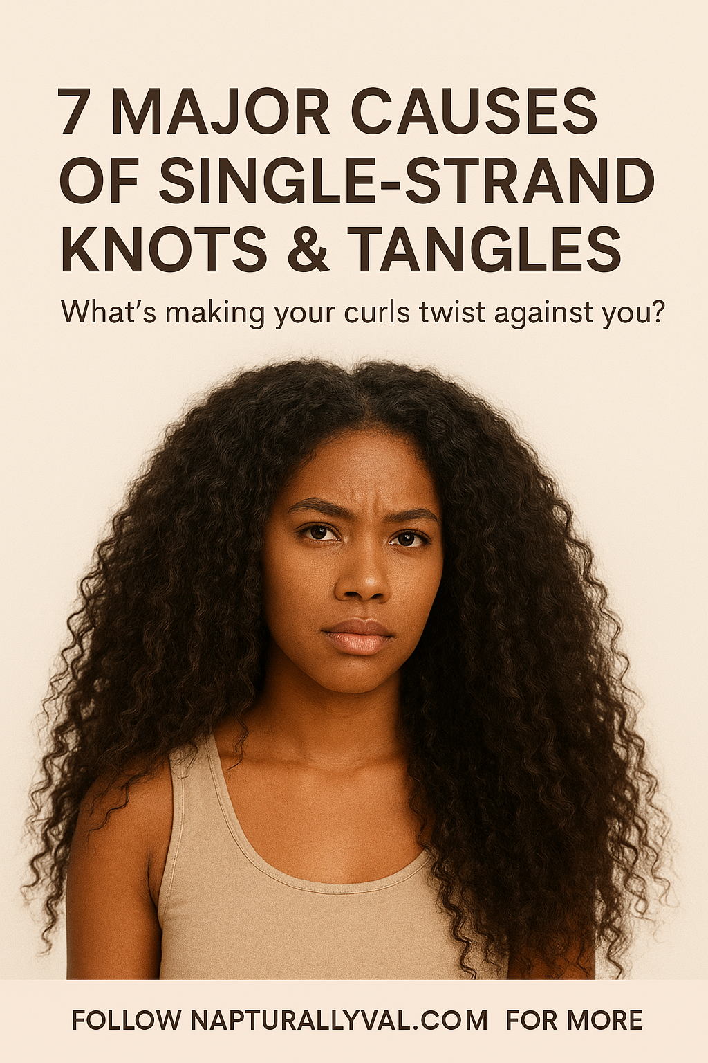 Why You Keep Getting Single-Strand Knots: Top 7 Causes + Fixes.