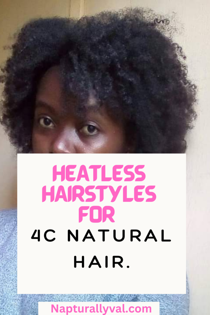 How to style 4C natural hair without heat