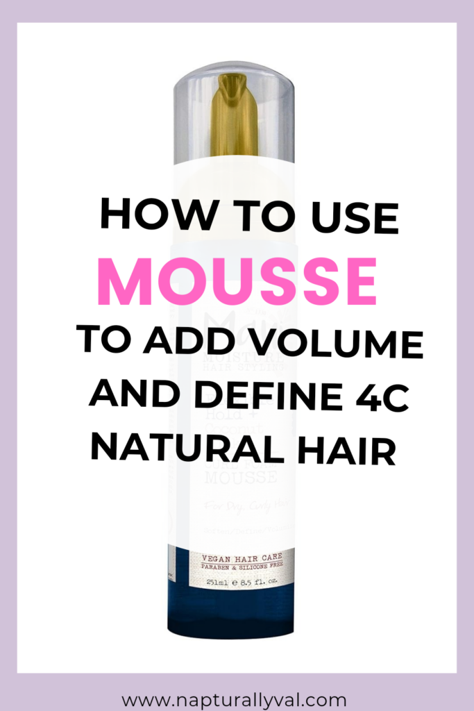 How to use mousse to define curls on 4c natural hair 