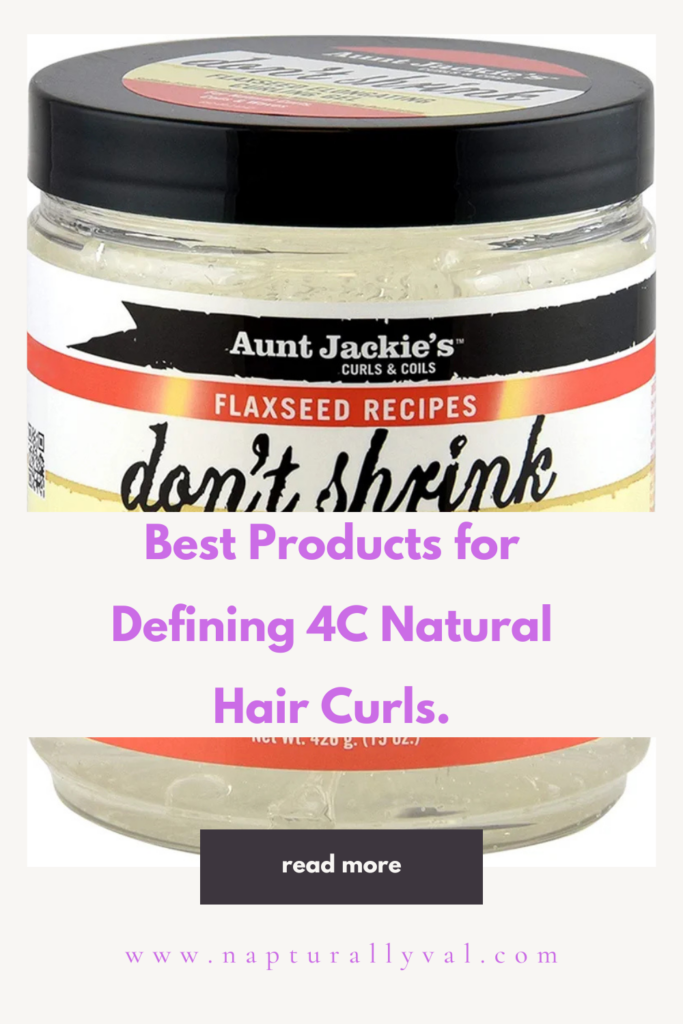 Best Products for Defining 4C Natural Hair Curls.