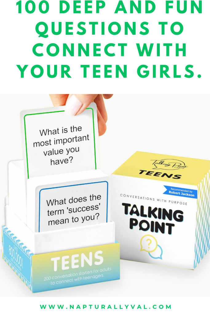 100 Deep and Fun Questions to Connect with Your Teen Girls.