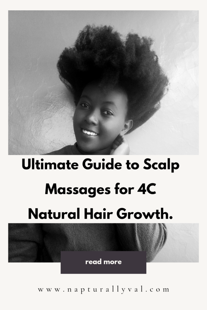 Ultimate Guide to Scalp Massages for 4C Natural Hair Growth.