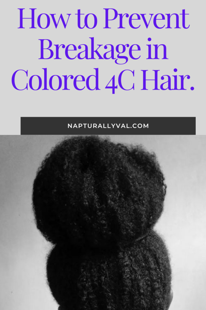 how stop breakage on  colored 4c natural hair