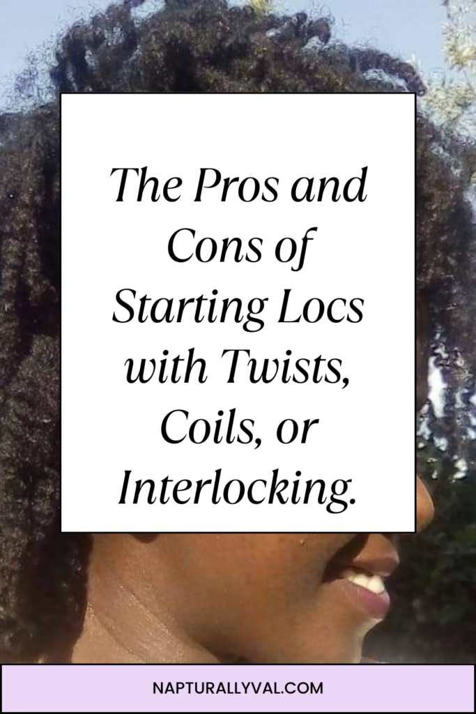 The Pros and Cons of Starting Locs with Twists, Coils, or Interlocking.