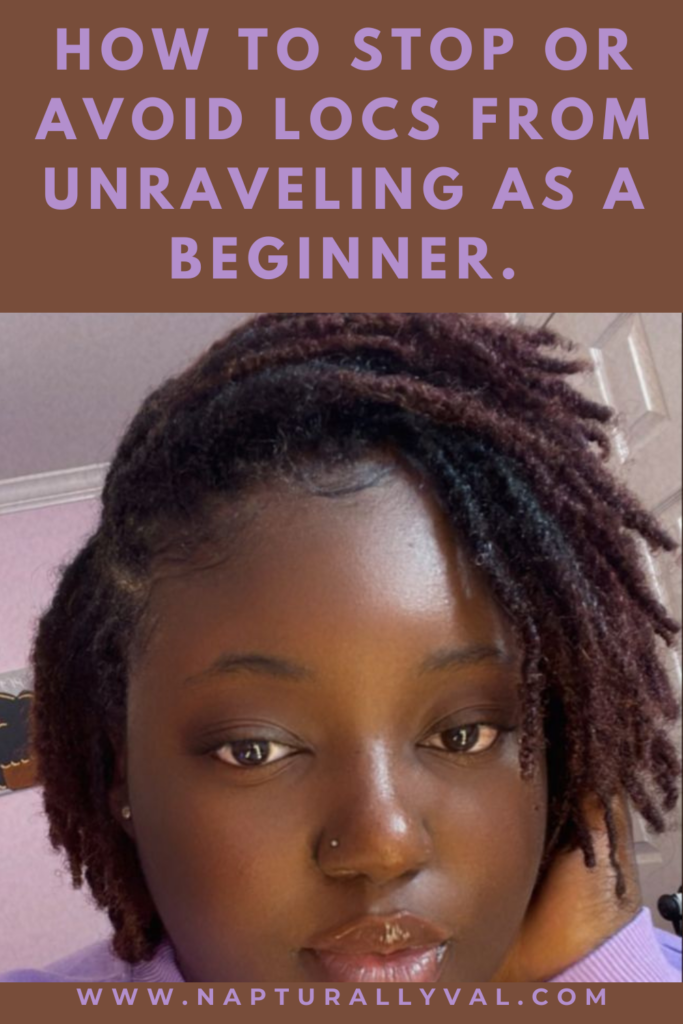 How to Stop or Avoid Locs from Unraveling as a Beginner.