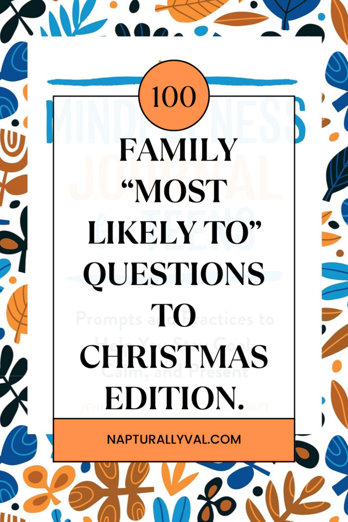 100 Family “Most Likely To” Questions to Christmas Edition.