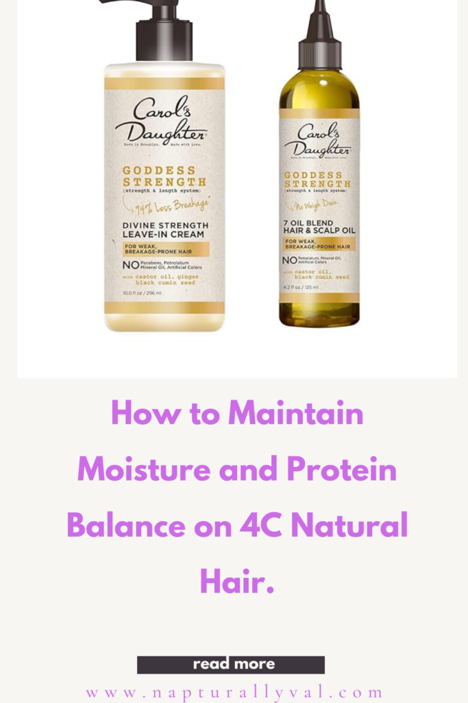 How to Maintain Moisture and Protein Balance on 4C Natural Hair.