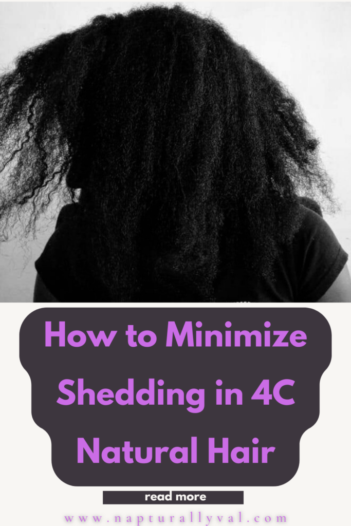 How to Minimize excessive Shedding in 4C Natural Hair