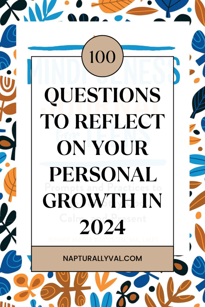 100 Questions to Reflect on Your Personal Growth in 2024