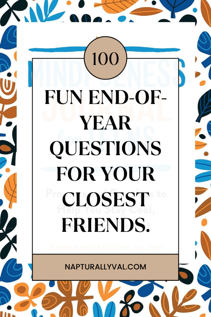 100 Fun End-of-Year Questions for Your Closest Friends.