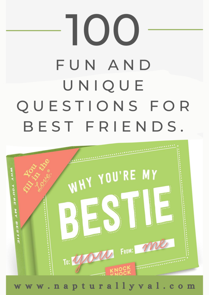 100 Fun and Unique Questions for Best Friends.