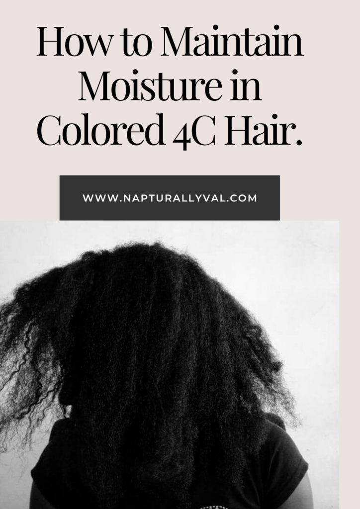 How to Maintain Moisture in Colored 4C Hair.