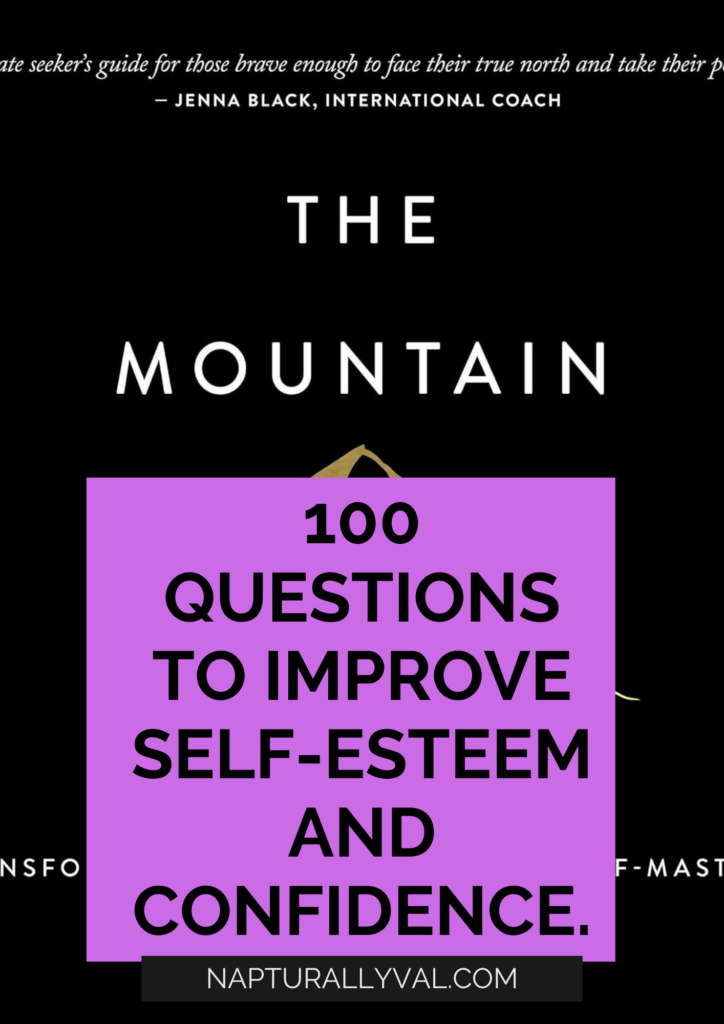 100 Questions to Improve Self-Esteem and Confidence.